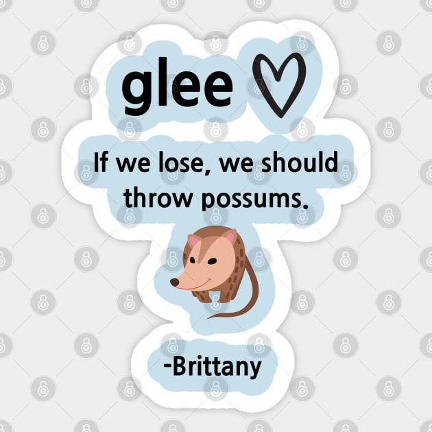 Glee/Throw possums Sticker by Said with wit